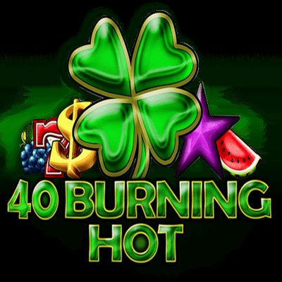 40 Burning Hot